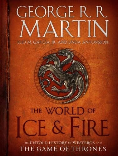 Cover of The World of Ice & Fire: The Untold History of Westeros and the Game of Thrones by George R.R. Martin