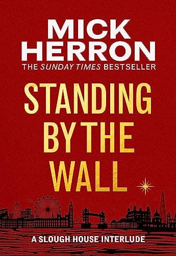Cover of Standing by the Wall: A Slough House Interlude by Mick Herron