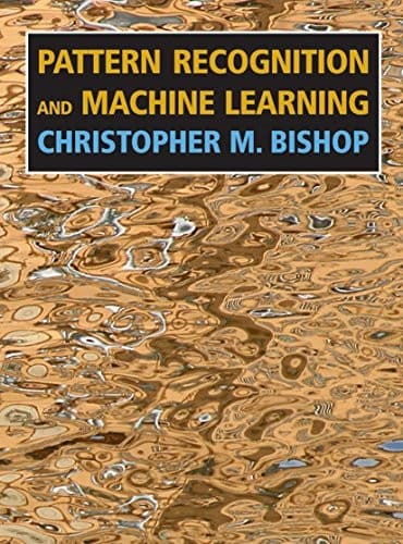 Cover of Pattern Recognition and Machine Learning by Christopher M. Bishop