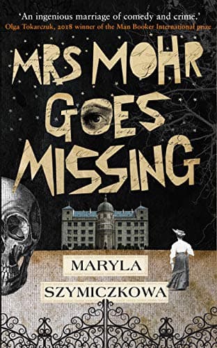 Cover of Mrs Mohr Goes Missing by Maryla Szymiczkowa