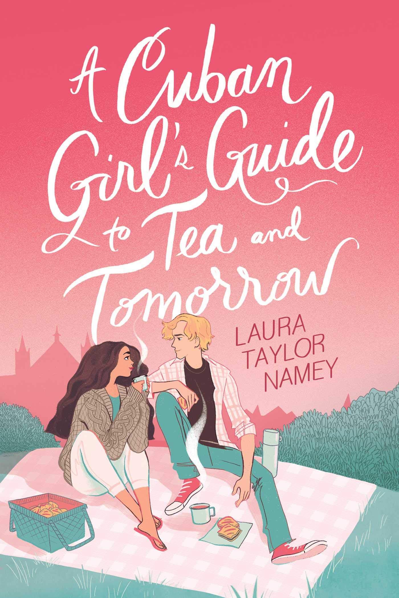 Cover of A Cuban Girl's Guide to Tea and Tomorrow by Laura Taylor Namey