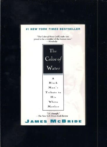 Cover of The Color of Water: A Black Man's Tribute to His White Mother by James McBride