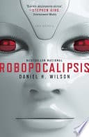 Cover of Robopocalipsis by Daniel H. Wilson