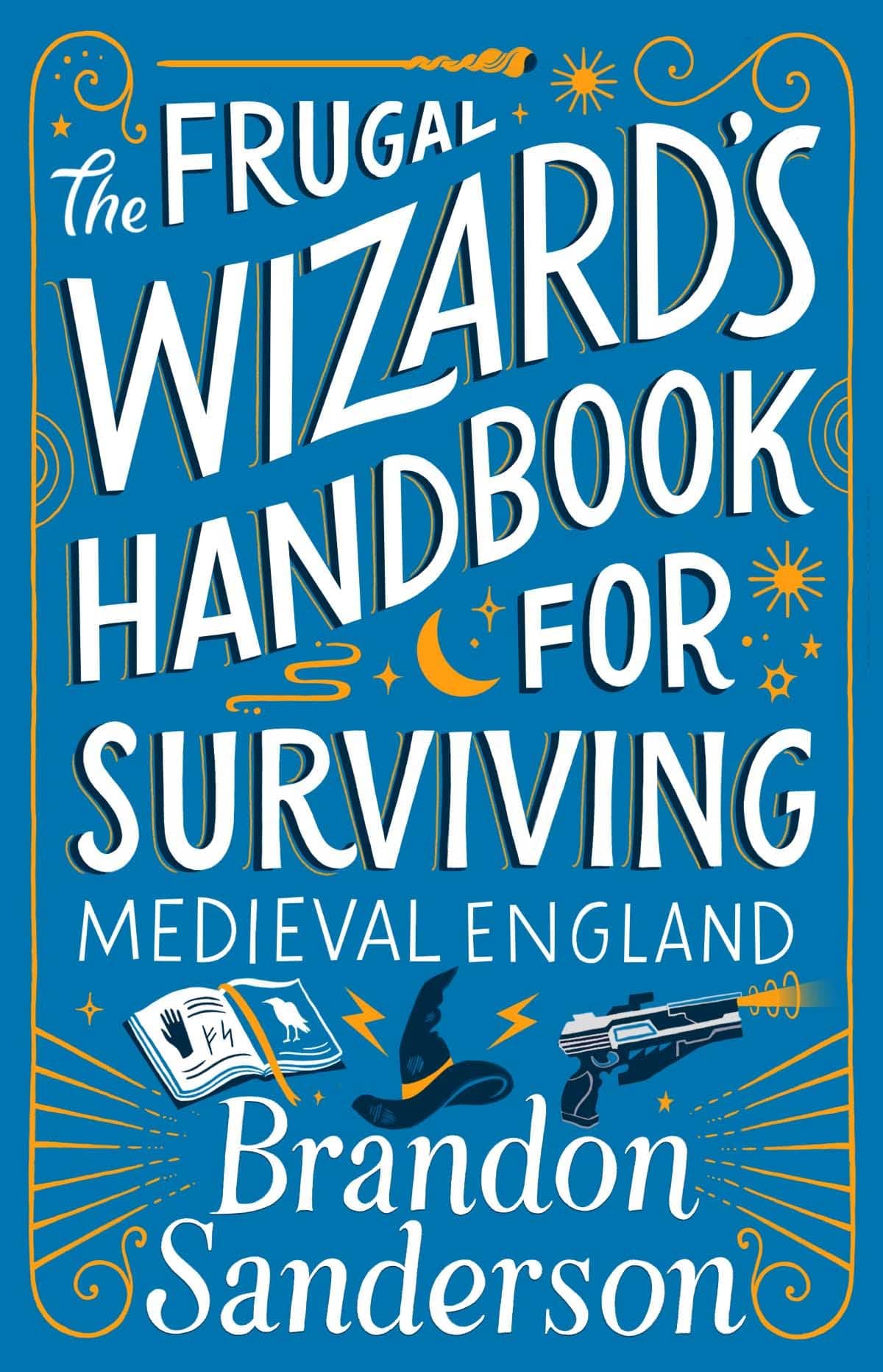 Cover of The Frugal Wizard's Handbook for Surviving Medieval England by Brandon Sanderson