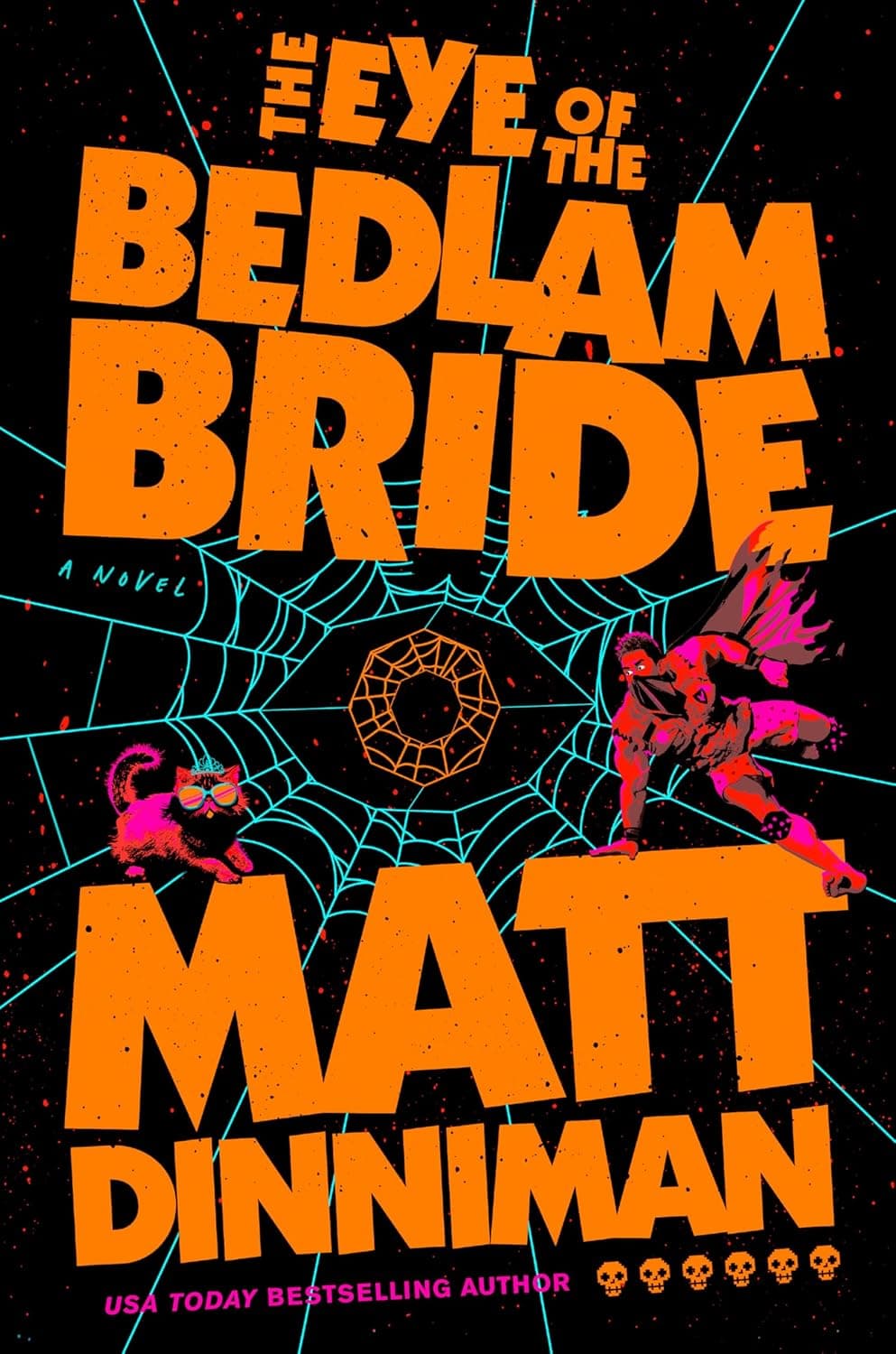 Cover of The Eye of the Bedlam Bride by Matt Dinniman
