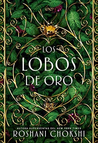Cover of Los lobos de oro by Roshani Chokshi