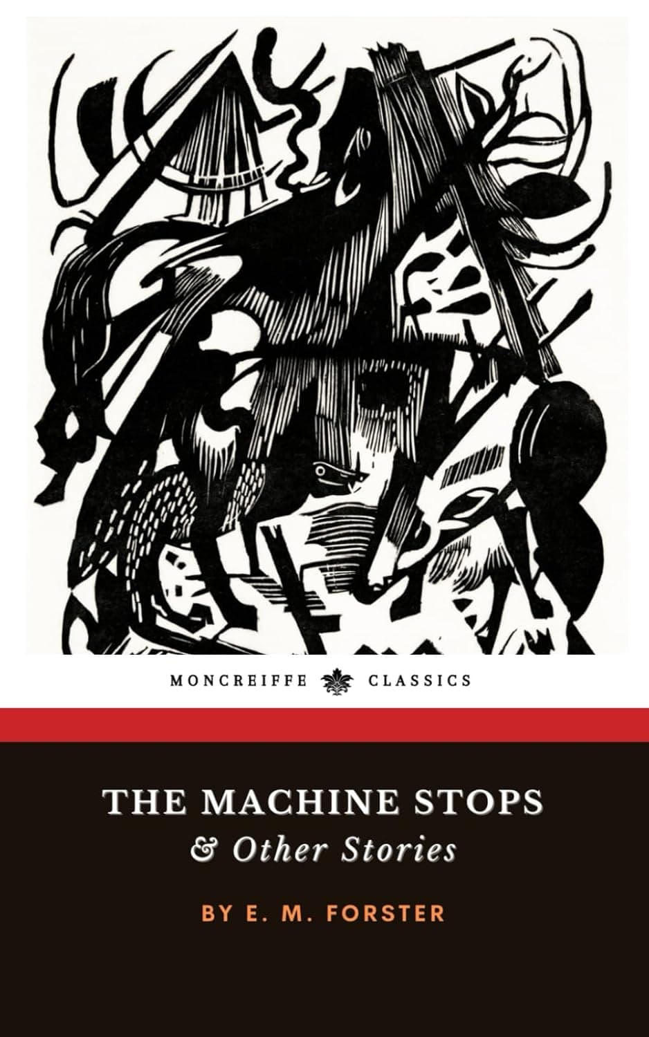 Cover of The Machine Stops and Other Stories: The Classic Short Story Collection by E. M. Forster