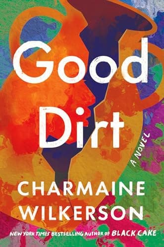 Cover of Good Dirt by Charmaine Wilkerson