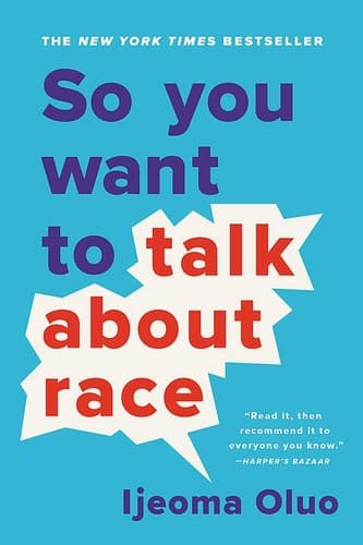 Cover of So you want to talk about race by Ijeoma Oluo