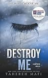 Cover of Destroy Me by Tahereh Mafi