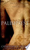 Cover of Palimpsest by Catherynne M. Valente