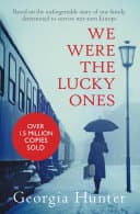 Cover of We Were the Lucky Ones by Georgia Hunter