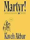 Cover of Martyr! by Kaveh Akbar