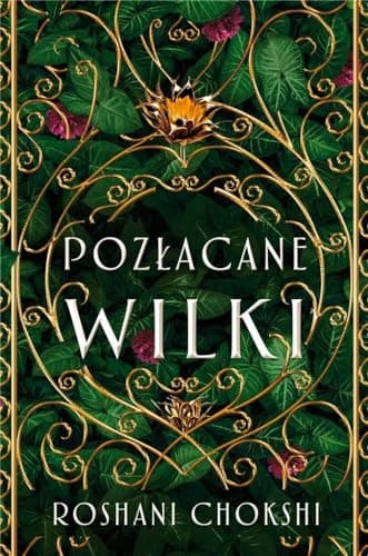 Cover of Pozłacane wilki by Roshani Chokshi