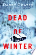 Cover of Dead of Winter by Darcy Coates