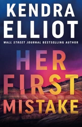 Cover of Her First Mistake by Kendra Elliot