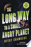 Cover of The Long Way to a Small, Angry Planet by Becky Chambers
