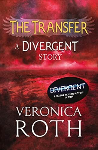 Cover of The Transfer: A Divergent Story by Veronica Roth