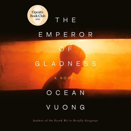 Cover of The Emperor of Gladness: A Novel by Ocean Vuong