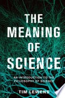 Cover of The Meaning of Science by Tim Lewens