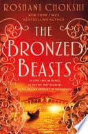 Cover of The Bronzed Beasts by Roshani Chokshi