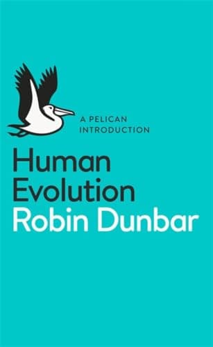 Cover of Human Evolution: A Pelican Introduction by Robin I.M. Dunbar