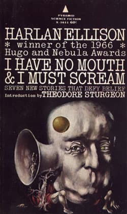 Cover of I Have No Mouth & I Must Scream by Harlan Ellison