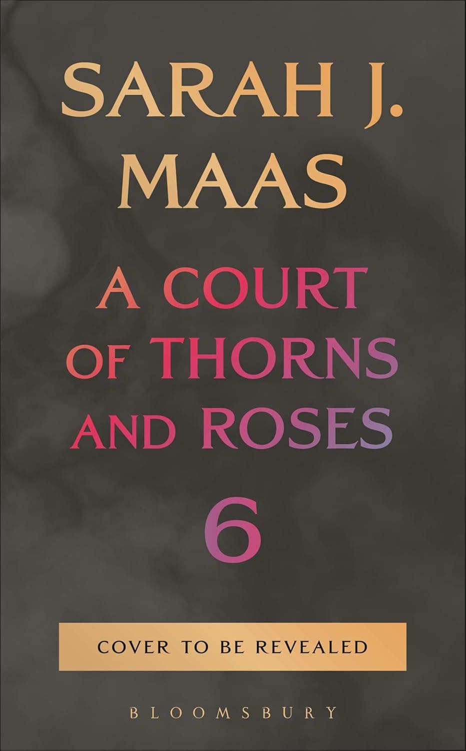 Cover of A Court of Thorns and Roses 6 by Sarah J. Maas