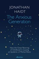 Cover of The Anxious Generation: How the Great Rewiring of Childhood Is Causing an Epidemic of Mental Illness by Jonathan Haidt