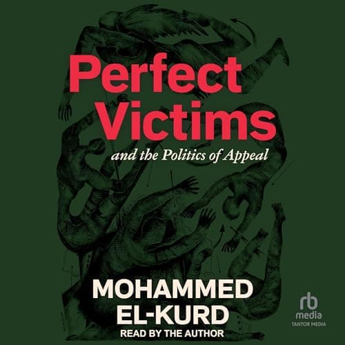 Cover of Perfect Victims: And The Politics Of Appeal by Mohammed El-Kurd