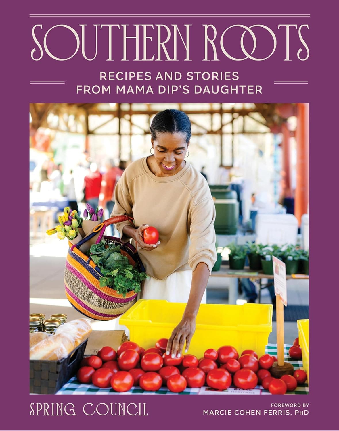 Cover of Southern Roots: Recipes and Stories from Mama Dip's Daughter by Anita Spring Council