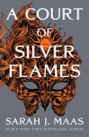 Cover of A Court of Silver Flames by Sarah J. Maas