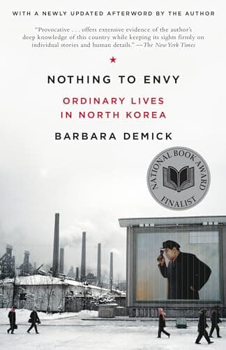 Cover of Nothing to Envy: Real Lives in North Korea by Barbara Demick