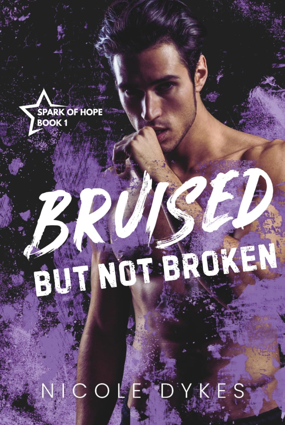 Cover of Bruised But Not Broken by Nicole Dykes