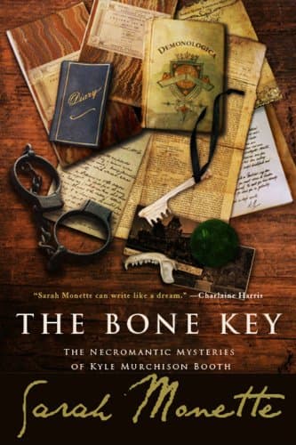 Cover of The Bone Key: The Necromantic Mysteries of Kyle Murchison Booth by Sarah Monette
