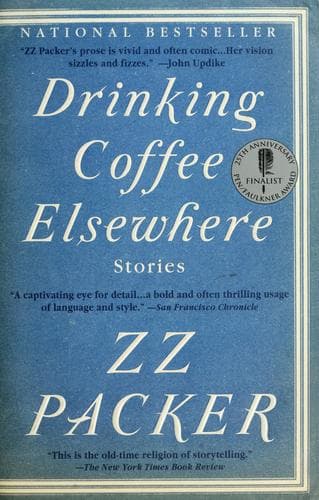 Cover of Drinking Coffee Elsewhere by Z.Z. Packer