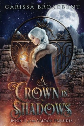 Cover of A Crown in Shadows by Carissa Broadbent