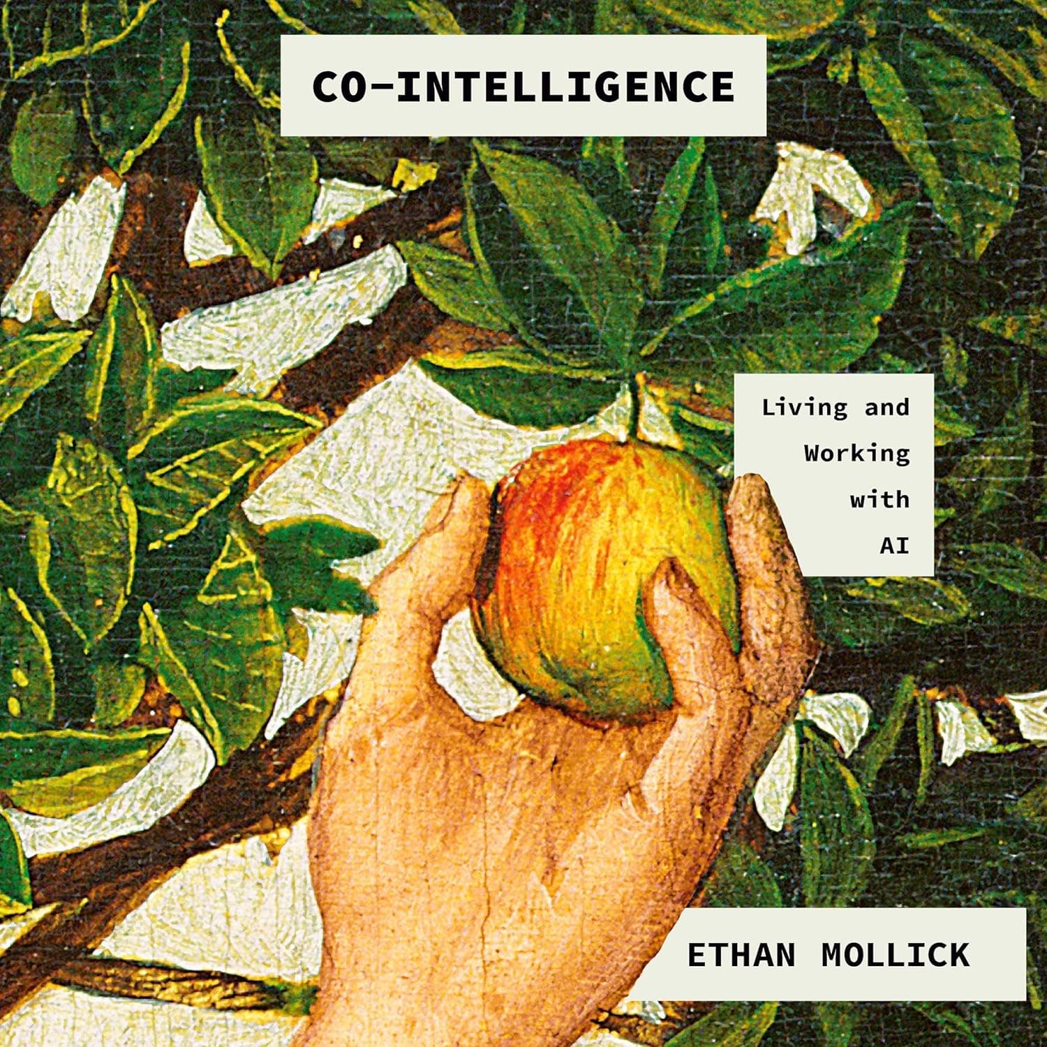 Cover of Co-Intelligence: Living and Working with AI by Ethan Mollick