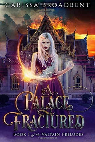 Cover of A Palace Fractured by Carissa Broadbent
