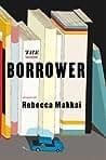 Cover of The Borrower by Rebecca Makkai