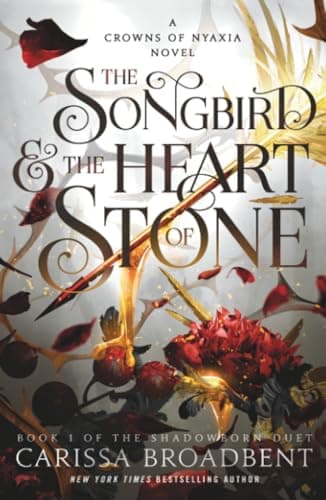 Cover of The Songbird & the Heart of Stone by Carissa Broadbent
