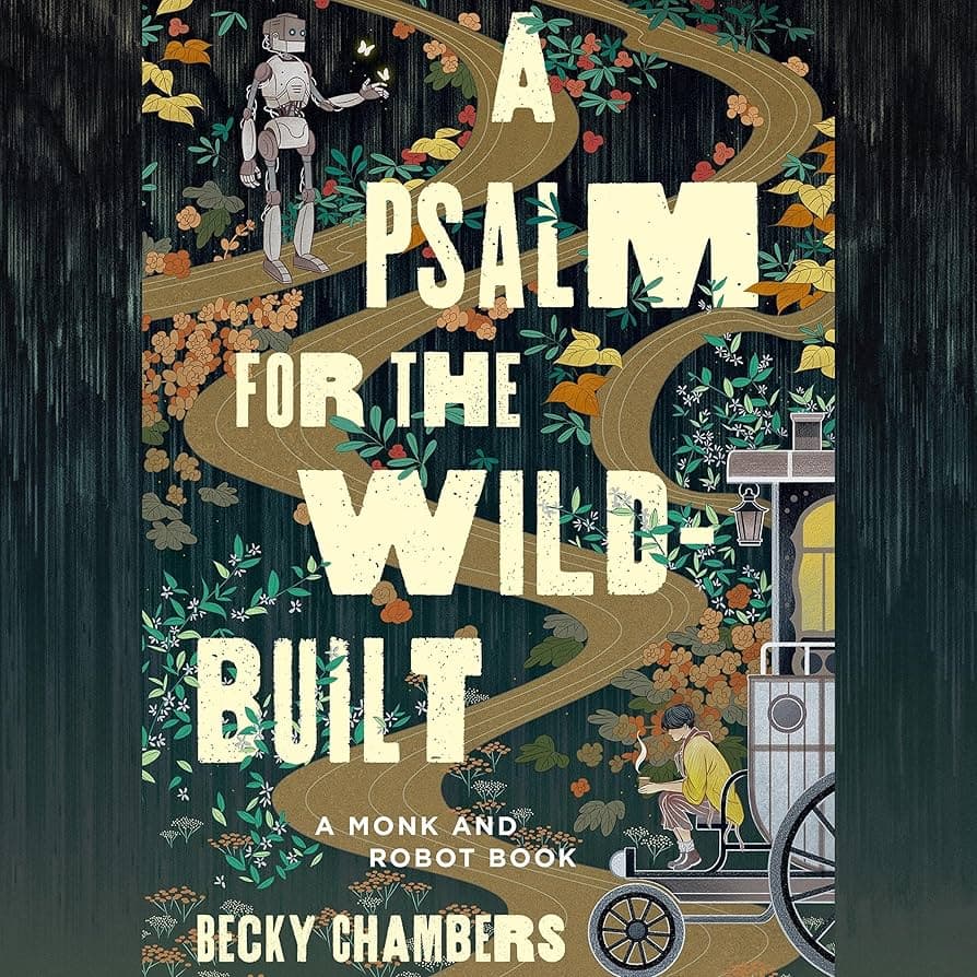Cover of A Psalm for the Wild-Built by Becky Chambers