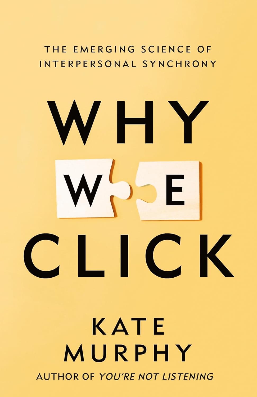 Cover of Why We Click: The Emerging Science of Interpersonal Synchrony by Kate Murphy