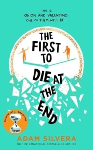 Cover of First to Die At the End by Adam Silvera
