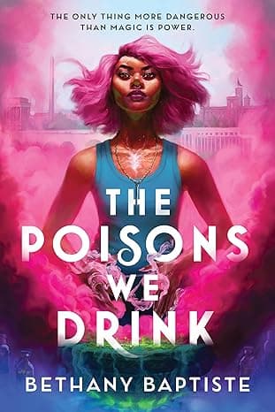 Cover of The Poisons We Drink by Bethany Baptiste