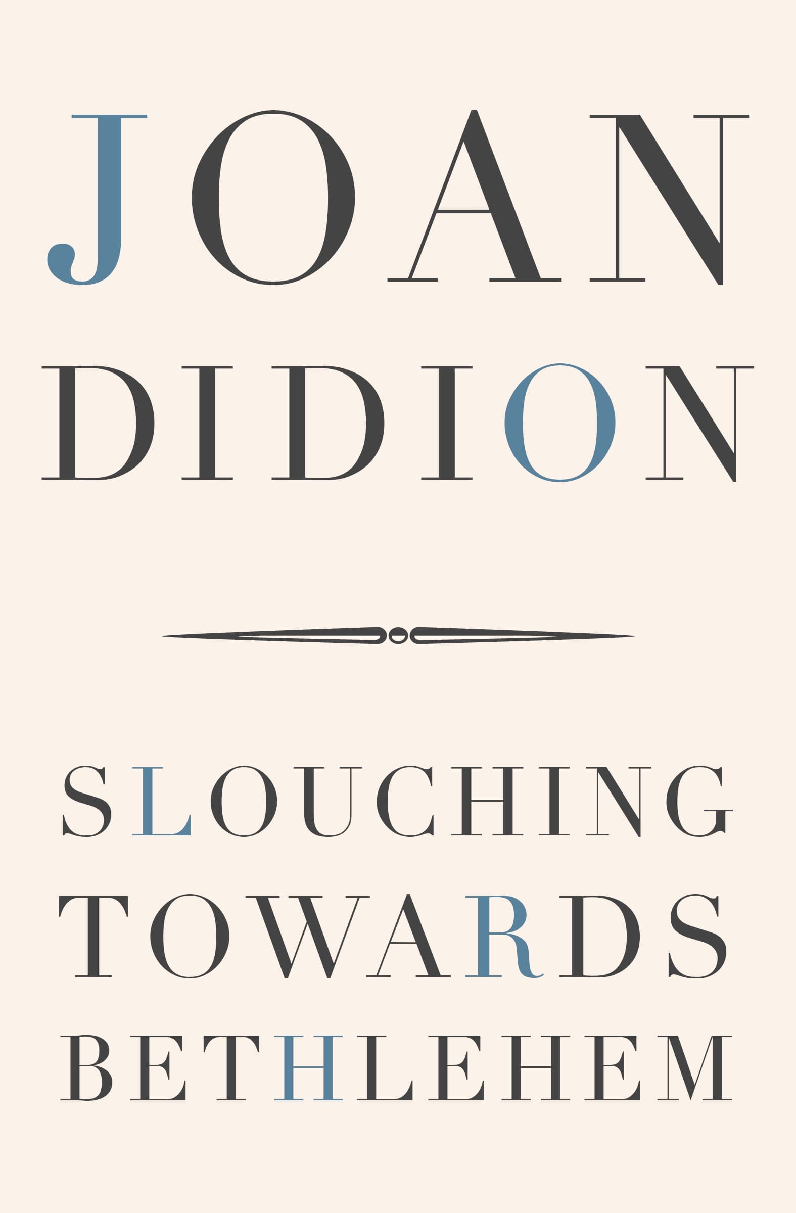 Cover of Slouching Towards Bethlehem: Essays by Joan Didion