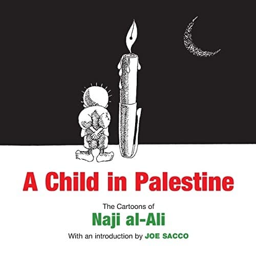Cover of A Child in Palestine: The Cartoons of Naji al-Ali by Naji al-Ali