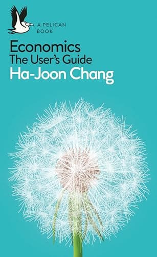 Cover of Economics: The User's Guide by Ha-Joon Chang