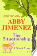 Cover of The Situationship by Abby Jimenez
