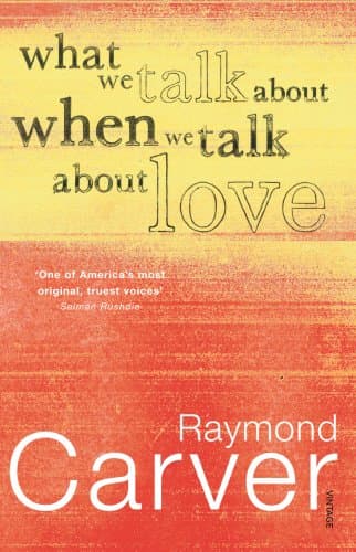 Cover of What We Talk About When We Talk About Love by Raymond Carver